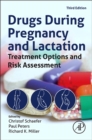 Drugs During Pregnancy and Lactation : Treatment Options and Risk Assessment - Book
