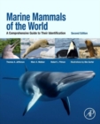 Marine Mammals of the World : A Comprehensive Guide to Their Identification - Book