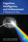 Cognition, Intelligence, and Achievement : A Tribute to J. P. Das - eBook