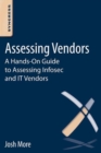 Assessing Vendors : A Hands-On Guide to Assessing Infosec and IT Vendors - eBook