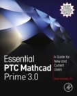 Essential PTC(R) Mathcad Prime(R) 3.0 : A Guide for New and Current Users - eBook