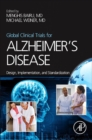 Global Clinical Trials for Alzheimer's Disease : Design, Implementation, and Standardization - eBook