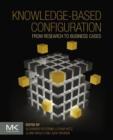 Knowledge-based Configuration : From Research to Business Cases - eBook