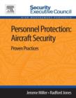Personnel Protection: Aircraft Security : Proven Practices - eBook
