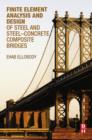 Finite Element Analysis and Design of Steel and Steel-Concrete Composite Bridges - eBook