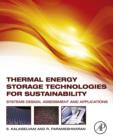 Thermal Energy Storage Technologies for Sustainability : Systems Design, Assessment and Applications - eBook