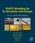 FinFET Modeling for IC Simulation and Design : Using the BSIM-CMG Standard - eBook