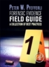Forensic Evidence Field Guide : A Collection of Best Practices - Book