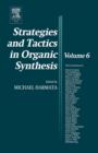 Strategies and Tactics in Organic Synthesis : Volume 6 - Book