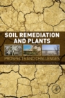 Soil Remediation and Plants : Prospects and Challenges - eBook