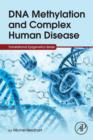 DNA Methylation and Complex Human Disease - eBook