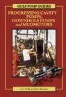 Gulf Pump Guides: Progressing Cavity Pumps, Downhole Pumps and Mudmotors - eBook