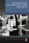 Information Governance and Security : Protecting and Managing Your Company's Proprietary Information - eBook