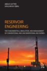 Reservoir Engineering : The Fundamentals, Simulation, and Management of Conventional and Unconventional Recoveries - eBook