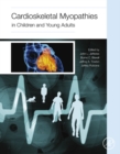 Cardioskeletal Myopathies in Children and Young Adults - eBook