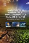 Mathematical and Physical Fundamentals of Climate Change - eBook