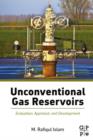 Unconventional Gas Reservoirs : Evaluation, Appraisal, and Development - eBook