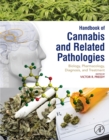 Handbook of Cannabis and Related Pathologies : Biology, Pharmacology, Diagnosis, and Treatment - eBook