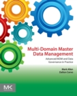 Multi-Domain Master Data Management : Advanced MDM and Data Governance in Practice - Book