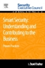 Smart Security: Understanding and Contributing to the Business : Proven Practices - eBook