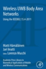 Academic Press Library in Biomedical Applications of Mobile and Wireless communications: Wireless UWB Body Area Networks : Using the IEEE802.15.4-2011 - eBook