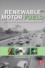 Renewable Motor Fuels : The Past, the Present and the Uncertain Future - eBook