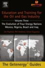 Education and Training for the Oil and Gas Industry: The Evolution of Four Energy Nations : Mexico, Nigeria, Brazil, and Iraq - eBook