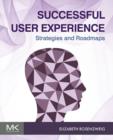 Successful User Experience: Strategies and Roadmaps - eBook