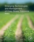 Emerging Technologies and Management of Crop Stress Tolerance : Volume 1-Biological Techniques - eBook