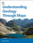 Understanding Geology Through Maps - eBook