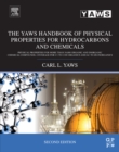 The Yaws Handbook of Physical Properties for Hydrocarbons and Chemicals : Physical Properties for More Than 54,000 Organic and Inorganic Chemical Compounds, Coverage for C1 to C100 Organics and Ac to - eBook