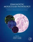Diagnostic Molecular Pathology : A Guide to Applied Molecular Testing - eBook