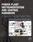 Power Plant Instrumentation and Control Handbook : A Guide to Thermal Power Plants - eBook