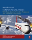 Handbook of Materials Failure Analysis with Case Studies from the Aerospace and Automotive Industries - eBook