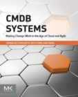 CMDB Systems : Making Change Work in the Age of Cloud and Agile - Book