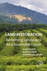 Land Restoration : Reclaiming Landscapes for a Sustainable Future - eBook