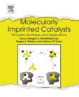 Molecularly Imprinted Catalysts : Principles, Syntheses, and Applications - eBook