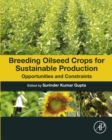Breeding Oilseed Crops for Sustainable Production : Opportunities and Constraints - eBook