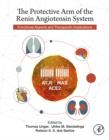 The Protective Arm of the Renin Angiotensin System (RAS) : Functional Aspects and Therapeutic Implications - eBook