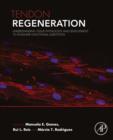 Tendon Regeneration : Understanding Tissue Physiology and Development to Engineer Functional Substitutes - eBook