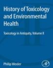 History of Toxicology and Environmental Health : Toxicology in Antiquity II - eBook