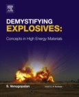 Demystifying Explosives : Concepts in High Energy Materials - eBook
