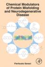 Chemical Modulators of Protein Misfolding and Neurodegenerative Disease - eBook
