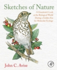 Sketches of Nature : A Geneticist's Look at the Biological World During a Golden Era of Molecular Ecology - eBook