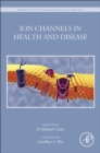 Ion Channels in Health and Disease - eBook