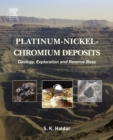 Platinum-Nickel-Chromium Deposits : Geology, Exploration and Reserve Base - eBook