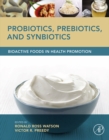 Probiotics, Prebiotics, and Synbiotics : Bioactive Foods in Health Promotion - eBook