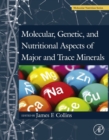 Molecular, Genetic, and Nutritional Aspects of Major and Trace Minerals - eBook