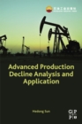 Advanced Production Decline Analysis and Application - eBook