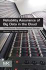 Reliability Assurance of Big Data in the Cloud : Cost-Effective Replication-Based Storage - eBook